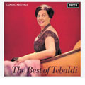 Classic Recitals - The Best of Renata Tebaldi