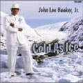 John Lee Hooker Jr./Cold As Ice[CD83642]