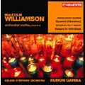 M.WILLIAMSON:ORCHESTRAL WORKS VOL.2:SYMPHONY NO.1"ELEVAMINI "/NO.5"AQUERO"/ETC:RUMON GAMBA(cond)/ICELAND SYMPHONY ORCHESTRA