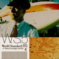 World Standard.05～A Tatsuo Sunaga Live Mix