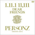 ミュージック PERSONZ 1.11.1 11.111 YOKOHAMA ARENA DVD 1.11.1 11.111 Dear Friends -Personz Yokohama Arena : PERSONZ