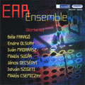 EAR ENSEMBLE -FARAGO/OLSVAY/MADARASZ/ETC:MIKLOS SUGAR(cond)/ANITA SOMLAI(S)/BALAZS KANTOR(vc)/ETC EAR ENSEMBLE -FARAGO/OLSVAY/MADARASZ/ETC:MIKLOS SUGAR(cond)/ANITA SOMLAI(S)/BALAZS KANTOR(vc)/ETC