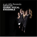 A Un Nino Ilorando -Christmas with Quink / Quink Vocal Ensemble A Un Nino Ilorando -Christmas with Quink / Quink Vocal Ensemble