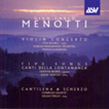 MENOTTI :VIOLIN CONCERTO/CANTILENA & SCHERZO/5 SONGS/ETC:THOMAS SANDERLING(cond)/RUSSIAN PHILHARMONIC/ITTAI SHAPIRA(vn)/ETC MENOTTI :VIOLIN CONCERTO/CANTILENA & SCHERZO/5 SONGS/ETC:THOMAS SANDERLING(cond)/RUSSIAN PHILHARMONIC/ITTAI SHAPIRA(vn)/ETC