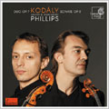 KODALY:SONATA FOR SOLO CELLO OP.8/DUO FOR VIOLIN & CELLO OP.7:Phillips, Jean-Marc/Phillips, Xavier XAVIER PHILLIPS(vc)/JEAN-MARC PHILLIPS(vn)