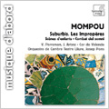 MOMPOU:SUBURBIS/LES IMPROPERES/SCENES D'ENFANTS/ETC:JOSEP PONS(cond)/ORQUESTRA DE CAMBRA TEATRE LLIURE/ETC MOMPOU:SUBURBIS/LES IMPROPERES/SCENES D'ENFANTS/ETC:JOSEP PONS(cond)/ORQUESTRA DE CAMBRA TEATRE LLIURE/ETC