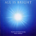 ALL IS BRIGHT:SWEELINCK:HODIE CHRISTUS NATUS EST/BUXTEHUDE:IN DULCI JUBILO/PRAETORIUS:LO HOW A ROSE E'ER BLOOMING/ETC:GRANT LLEWELLYN(cond)/HANDEL & HAYDN SOCIETY CHORUS ALL IS BRIGHT:SWEELINCK:HODIE CHRISTUS NATUS EST/BUXTEHUDE:IN DULCI JUBILO/PRAETORIUS:LO HOW A ROSE E'ER BLOOMING/ETC:GRANT LLEWELLYN(cond)/HANDEL & HAYDN SOCIETY CHORUS