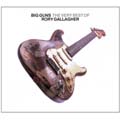 Big Guns (The Very Best Of Rory Gallagher/Limited Edition) [Digipak]