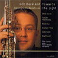TOWARDS THE LIGHT:C.COREA:CHILDREN'S SONGS/T.YOSHIMATSU:FUZZY BIRD SONATA/ETC:ROB BUCKLAND(sax)/PETER LAWSON(p)/ETC TOWARDS THE LIGHT:C.COREA:CHILDREN'S SONGS/T.YOSHIMATSU:FUZZY BIRD SONATA/ETC:ROB BUCKLAND(sax)/PETER LAWSON(p)/ETC
