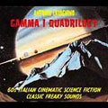 Gamma I Quadrilogy: '60's Italian Cinematic Science Fiction Classic Freaky Sounds