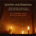 LIGHTEN OUR DARKNESS -J.SHEPPARD/LASSUS/J.HANDL/ETC:JOHN RUTTER(cond)/CAMBRIDGE SINGERS
