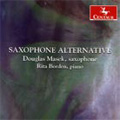 Saxophone Alternative -F.Ticheli/F.Campo/M.J.Fink/etc:Douglas Masek(sax)/Rita Borden(p)/etc
