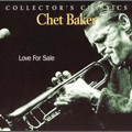 Chet Baker/Love For Sale[6894491572]