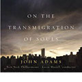 Adams: On the Transmigration of Souls / Maazel, NYPO