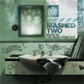 Mashed Two: Mixed By The Bang Gang DJs