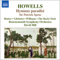 Howells: Hymnus Paradisi/Sir Patrick Spens :David Hill(cond)/Bournemouth Symphony Orchestra/etc
