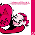 Halloween values#1 ～Banzai International Exposition!!～