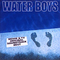 WATER BOYS MOVIE & TV ORIGINAL SOUNDTRACK BEST