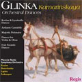 Glinka: Kamarinskaya, Orchestral Dances Glinka: Kamarinskaya, Orchestral Dances