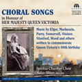 Choral Songs in Honour of Her Majesty Queen Victoria Choral Songs in Honour of Her Majesty Queen Victoria