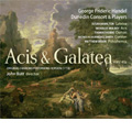 Handel: Acis and Galatea HWV.49a Handel: Acis and Galatea HWV.49a