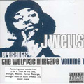 J Wells presents The Wolfpac Mixtape Volume 1 J Wells presents The Wolfpac Mixtape Volume 1