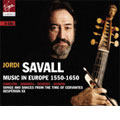 Jordi Savall - Music in Europe 1550 -1650