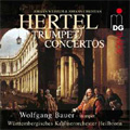 J.C.Hertel & J.W.Hertel : Trumpet Concertos -J.C.Hertel : Sinfonias No.1, No.3; J.W.Hertel : Concertos No.1-No.3, etc (7/2-6/2007) / Wolfgang Bauer(tp/cond), Wurttemberg Chamber Orchestra Heilbronn, Christian Wetzel(ob) J.C.Hertel & J.W.Hertel : Trumpet Concertos -J.C.Hertel : Sinfonias No.1, No.3; J.W.Hertel : Concertos No.1-No.3, etc (7/2-6/2007) / Wolfgang Bauer(tp/cond), Wurttemberg Chamber Orchestra Heilbronn, Christian Wetzel(ob)