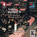 York Bowen: Violin Concerto, Piano Concerto