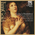Canta la Maddalena (5/1999) / Maria Cristina Kiehr(S), Jean-Marc Aymes(cond), Concerto Soave