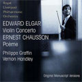 エルガー: ヴァイオリン協奏曲ロ短調Op.61(初稿版/世界初録音) / ショーソン: 詩曲(最終稿版/世界初録音) エルガー: ヴァイオリン協奏曲ロ短調Op.61(初稿版/世界初録音) / ショーソン: 詩曲(最終稿版/世界初録音)