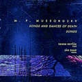Mussorgsky: Songs and Dances of Death, Songs / Sergej Kopcak, Jan Salay, Jitka Zerhauova, Petr Vronsky, Brno State Philharmonic Orcgestra