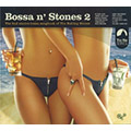 Bossa n' Stones2 Bossa n' Stones2