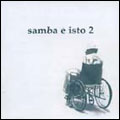 サンバ・エ・イスト 2 サンバ・エ・イスト 2