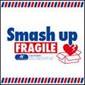 Smash UP/FRAGILE[EKRM-1081]