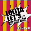 LOLITA LET'S(ラ)GO!GO!!GO!!!