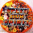 SPLIT OUR SPRIT SPLIT OUR SPRIT
