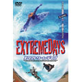 エクストリーム・デイズ エクストリーム・デイズ