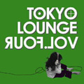TOKYO LOUNGE Vol.4
