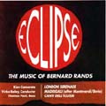Eclipse - Music of Bernard Rands