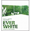 Francfranc presents space program 「EVER WHITE」 Compiled by DAISHI DANCE