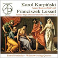 K.Kurpinski :Fantasy/Reverie over Wanda's Tomb/F.Lessel :Fantasy for String Quartet/etc (1999-2005):Wilanow String Quartet/Pawel Perlinski(p)