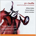 WORKS FOR TRUMPET & ORCHESTRA:SHELLER/GALLIANO/COLOMBIER:T.CAENS(tp)/M.PLASSON(cond)/LYON NATIONAL ORCHESTRA