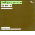 W.Mitterer: Im Sturm, Leblos / Georg Nigl, Wolfgang Mitterer