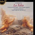 A.Scarlatti :La Folia -Cantatas"Correa Nel Seno Amato"/"La Folia Variations"/"Gia Lusingato Appieno":Lynne Dawson(S)/Purcell Quartet
