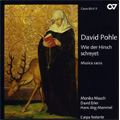 Pohle: Wie der Hirsch Schreyet - Sacred Works (2004) / Rien Voskuilen(cond), L'arpa festante - Barockorchester Munchen, Monika Mauch(S), David Erler(A), Hans Jorg Mammel(T) Pohle: Wie der Hirsch Schreyet - Sacred Works (2004) / Rien Voskuilen(cond), L'arpa festante - Barockorchester Munchen, Monika Mauch(S), David Erler(A), Hans Jorg Mammel(T)