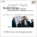 Haydn:Scottish Songs Vol.4 -Auld Lang Syne/The Waefu' Heart/etc:Lorna Anderson(S)/Jamie MacDougall(T)/Haydn Trio Eisenstadt Haydn:Scottish Songs Vol.4 -Auld Lang Syne/The Waefu' Heart/etc:Lorna Anderson(S)/Jamie MacDougall(T)/Haydn Trio Eisenstadt