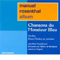 MANUEL ROSENTHAL ALBUM:CHANSONS DU MONSIEUR BLEU/AEOLUS/ETC:JEAN-LUC TINGAUD(cond)/BUDAPEST OPERA ORCHESTRA/ETC