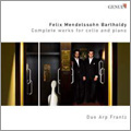 Mendelssohn: Complete Works for Cello and Piano - Variations Concertantes Op.17, Cello Sonatas No.1 Op.45, No.2 Op.58, etc / Duo Arp Frantz Mendelssohn: Complete Works for Cello and Piano - Variations Concertantes Op.17, Cello Sonatas No.1 Op.45, No.2 Op.58, etc / Duo Arp Frantz