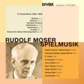 R.Moser: Spielmusik R.Moser: Spielmusik